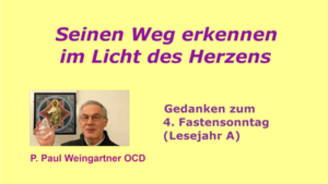 Gedanken zum 4. Fastensonntag und weitere Videos unter Media/Downloads Gedanken zum 4. Fastensonntag und weitere Videos unter Media/Downloads
